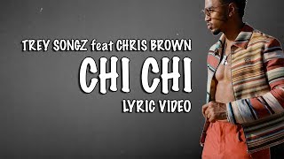Trey Songz - Chi Chi feat. Chris Brown (lyrics)