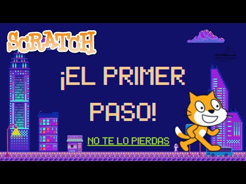 ¡Da El Primer Paso Para Aprender A Programar! Desde Cero. Primer Vídeo De Scratch