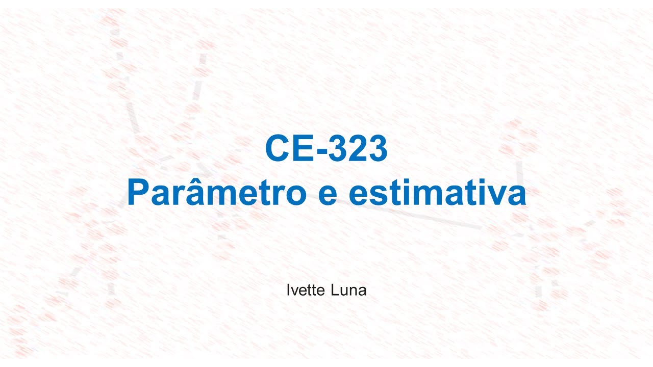 Aula 2: parâmetro e estimativa