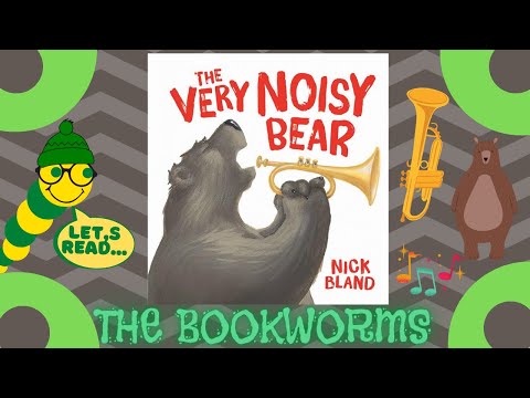 The Very Noisy Bear🐻🎶 - By Nick Bland
