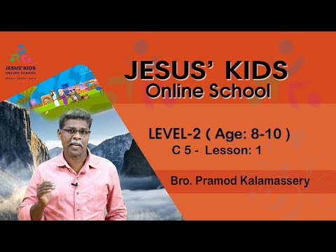 JESUS' KIDS | Level 2 (Age 8-10) | C5 - Lesson 1 | Bro. Pramod Kalamassery