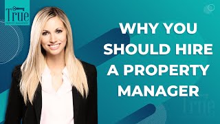 Why hire a property manager?