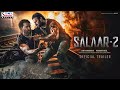 SALAAR 2 - Official Trailer 2025 | Shouryaanga Parvam | Prabhas | Prithviraj | Prashanth Neel
