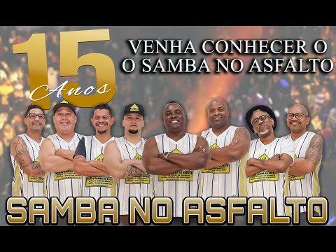Samba no Asfalto - Venha conhecer o Samba no Asfalto [15 Anos - Ao vivo]