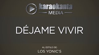 Karaokanta - Los Yonic´s - Déjame vivir