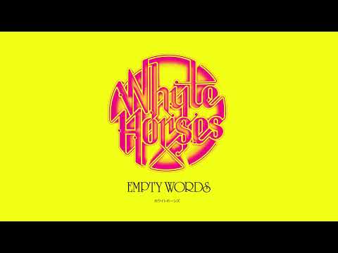 Whyte Horses – Empty Words (Official Audio)