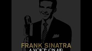 Frank Sinatra  &quot;Why Try To Change Me Now&quot; Radio Broadcast