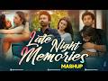 Late Night Memories Mashup Viniick Arijit Singh Saiyaara Mashup Faheem Abdullah Saiyaara
