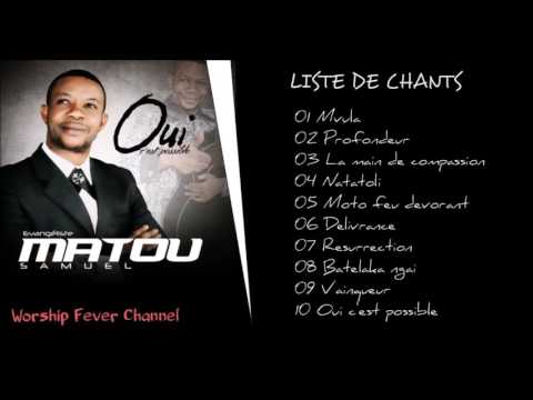 Matou Samuel - Oui c'est possible (Album Complet)