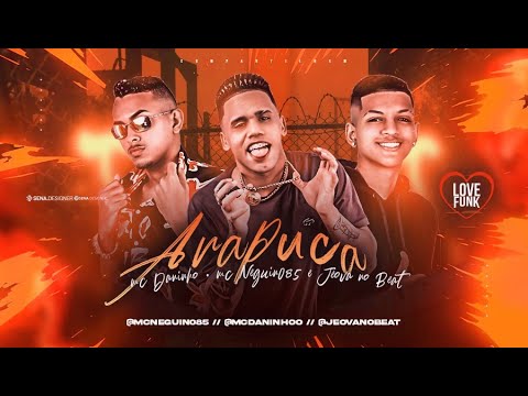 MC DANINHO E MC NEGUIN 085 - ARAPUCA (Prod. JEOVA NO BEAT)
