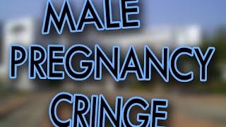 Male Pregnancy Cringe - Cringeblog.com