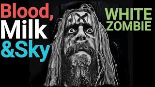 Milk, Blood and Sky - White Zombie (lyrics on screen)