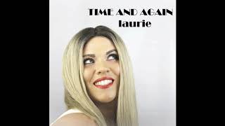 TIME AND AGAIN | LAURIE | OFFICIAL VIDEO