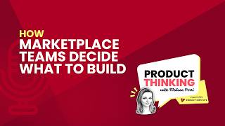 Episode 265: How Marketplace Teams Decide What to Build