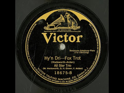 “Hy’n Dri” (Wadsworth-Arden) played by All Star Trio 1920