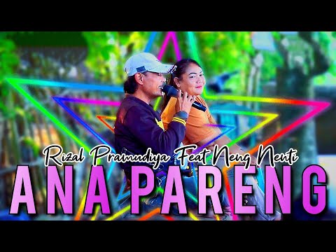 Ana Pareng ( Rizal Pramudiya Feat Neng Nenti ) Edisi Latihan Prabu Danan Jaya