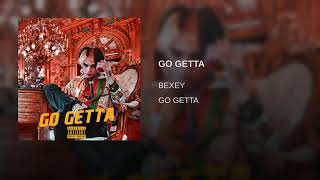 BEXEY - "GO GETTA" (Official Audio)