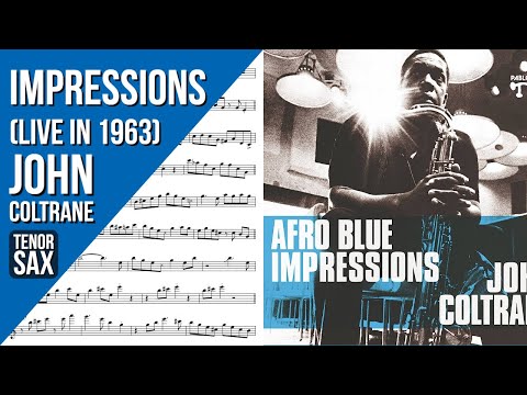 John Coltrane on "Impressions" (Live in Stockholm 1963) - Solo Transcription for Tenor Saxophone