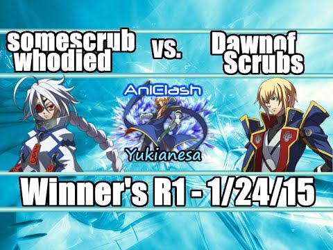 AniClash: Yukianesa - BBCP - [W-Bracket] - somescrubwhodied (Nu-13) vs DawnofScrubs (Jin)
