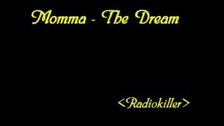 Momma - The Dream