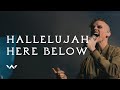 Hallelujah Here Below