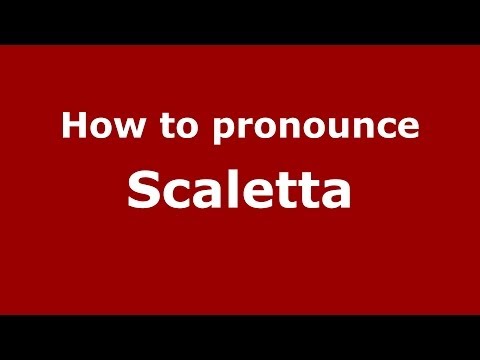 How to pronounce Scaletta (Italian/Italy) - PronounceNames.com