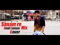 SANAM RE Hindi Sinhala Mix Cover By Dileepa Saranga