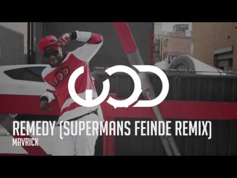 Mavrick - Remedy (Supermans Feinde Remix)