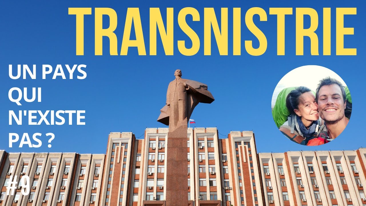 ON DÉCOUVRE UN PAYS INCONNU - BIENVENUE EN TRANSNISTRIE