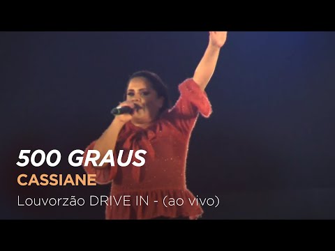 Cassiane e Midian Lima - 500 Graus - Louvorzão Drive In (Ao Vivo)