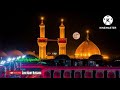 Dil Apna Karbala Bana Isme Basa Hussain Hai DJ Roshan Hai Jisse Do Jahan Bas Wo Diya Hussain Hai