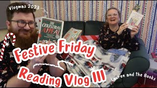 Festive Friday Reading Vlog III | Vlogmas 2023 | Lauren and the Books