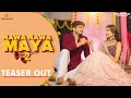 Teaser - नवा नवा मया 2 | Nawa Nawa Maya | Kajal Shrivas & Neelesh Patel Shubham Sahu & Shweta Mahima