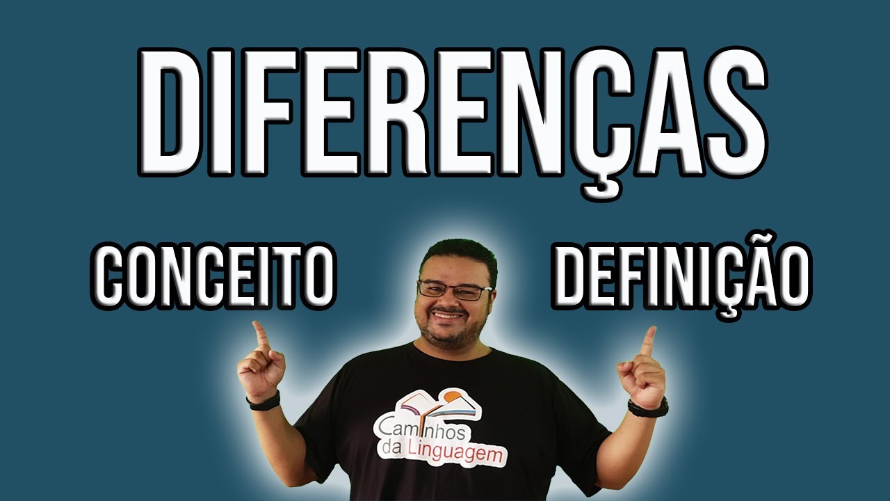 A DIFERENÇA ENTRE CONCEITO E DEFINIÇÃO