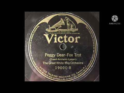 Nat Shilkret's Great White Way Orchestra Peggy Dear 1922 (Victor 19000-B)