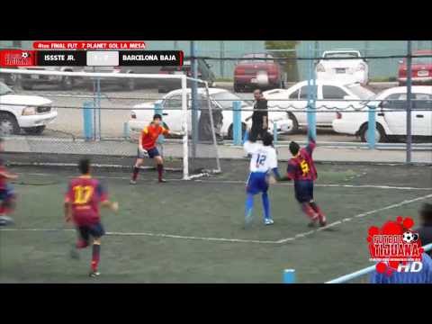 BARCELONA BAJA VS ISSSTE JR -4tos FINAL FUT 7 PLANET GOL LA MESA