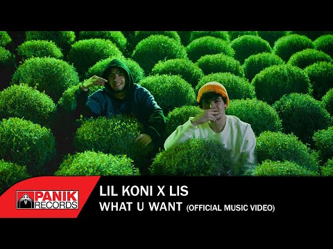 Lil Koni x Lis - What U Want (Official Music Video)