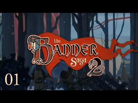 Let's Play The Banner Saga 2 - Ep.01 - The Saga Continues - The Banner Saga 2 Gameplay!