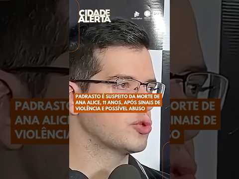 A polícia de Serrana investiga a morte de Ana Alice, 11 anos, após sinais de violência e abuso.
