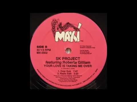 SK Project Featuring Roberta Gilliam - Your Love Is Taking Me Over (Over Dub)