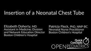 Insertion of a Neonatal Chest Tube by E. Doherty, P. Fleck | OPENPediatrics
