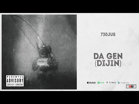 730jus - “Da Gen (Dijin)"
