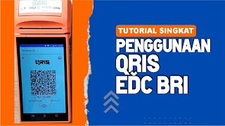 Tutorial singkat penggunaan QRIS EDC Merchant BRI