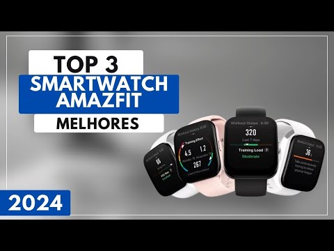 Top 3 Melhores Smartwatch Amazfit Para Comprar em 2024