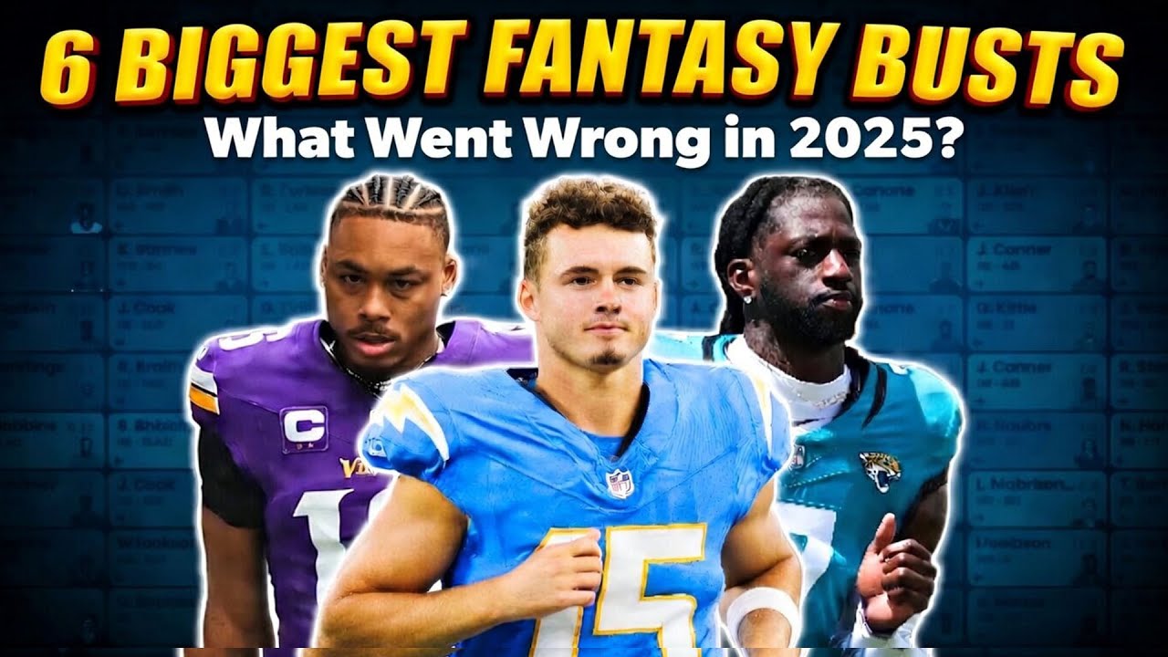 6 BIGGEST Fantasy Busts of 2025 — What Went Wrong? | 2026 Fantasy Football Advice