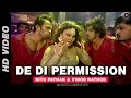De Di Permission Official Video Mumbai Can Dance Saalaa Rakhi Sawant