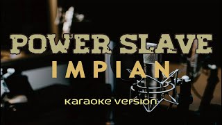 Download lagu Karaoke  -  POWER SLAVES  -  Impian mp3
