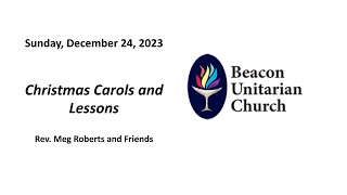 December 24, 2023: Christmas Carols and Lessons with Rev. Meg Roberts