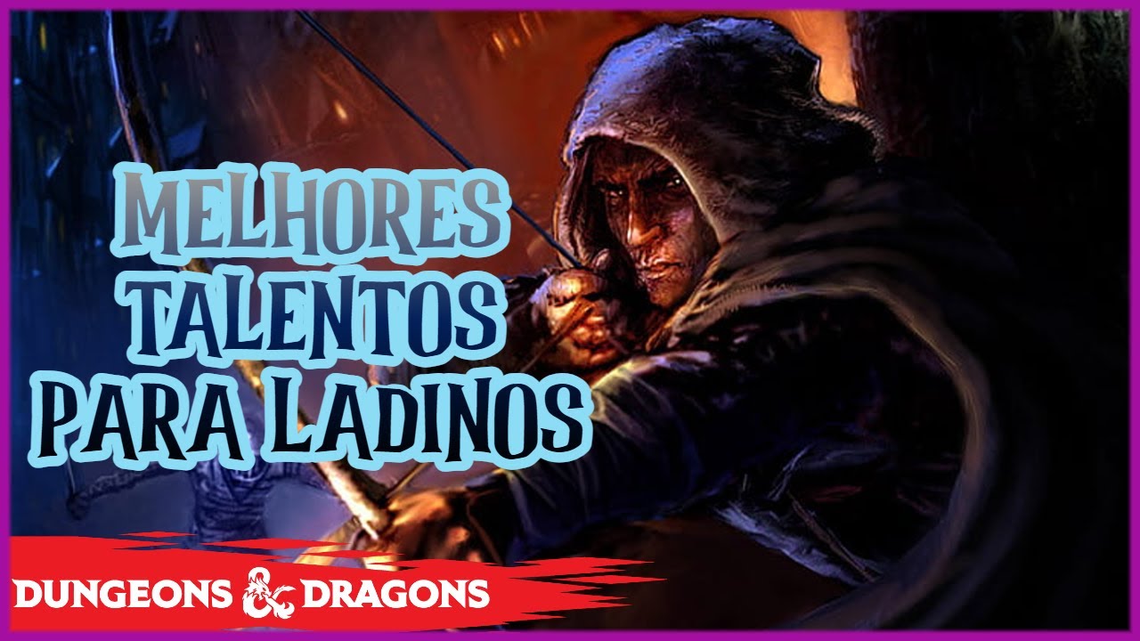 MELHORES TALENTOS PARA LADINOS EM D&D 5E