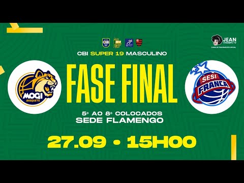 Mogi Basquete (SP)  X  SESI Franca Basquete (SP) - CBI SUPER 19 - DISPUTA 5° ao 8° - (27/09/25)